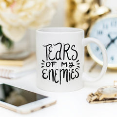 Tears Of My Enemies Mug